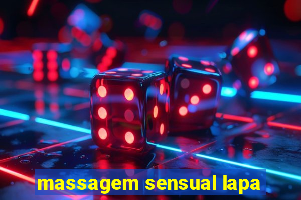 massagem sensual lapa